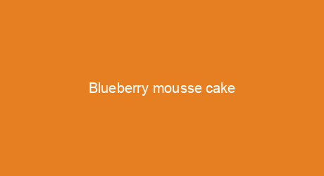 Blueberry mousse cake